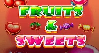 Fruits and Sweets 