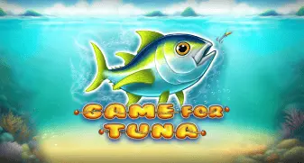 Game for Tuna 