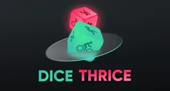 Dice Thrice