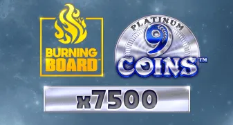 9 Coins Platinum Burning Board 