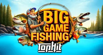 Big Game Fishing TopHit