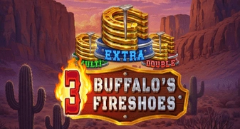 3 Buffalo's Fireshoe 