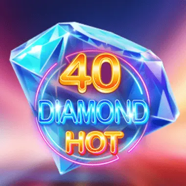 40 Diamond Hot