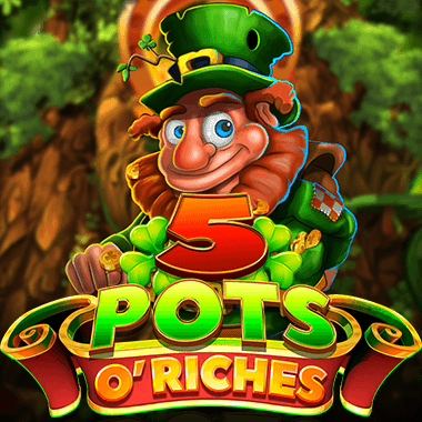 5 pots O Riches