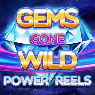 Gems Gone Wild Power Reels slots by Evolution