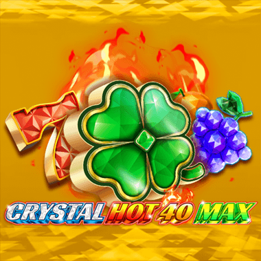 Crystal Hot 40 Max