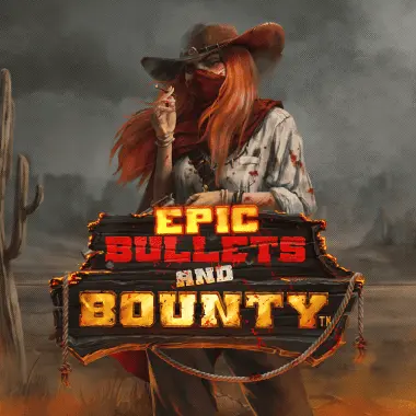 Epic Bullets & Bounty