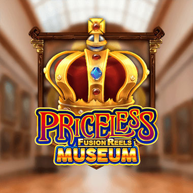 Priceless Museum Fusion Reels