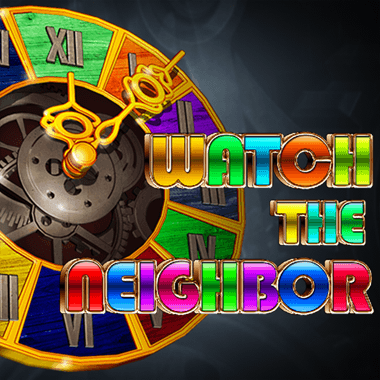 Watch the neighbor