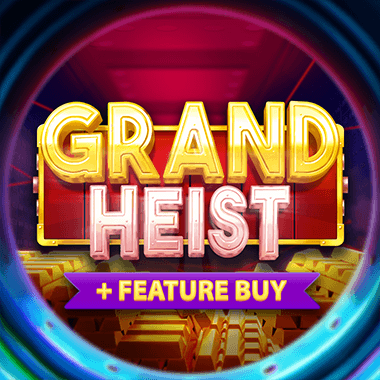 Grand Heist Feature Buy slots by OneTouch