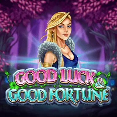 Good Luck and Good Fortune
