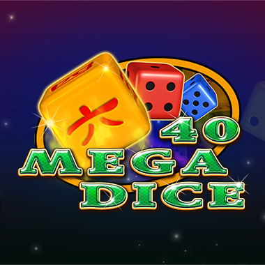 40 Mega Dice slots by Casino Technology