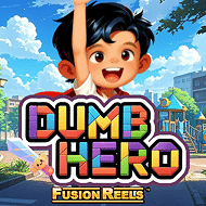 Dumb Hero Fusion Reels