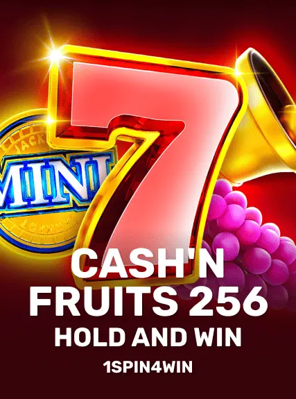 Cash'n Fruits 256 Hold And Win — 1spin4win