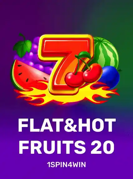 Flat&Hot Fruits 20 — 1spin4win