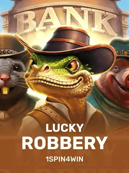 Lucky Robbery — 1spin4win