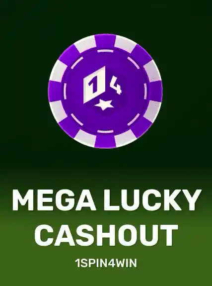 Mega Lucky Cashout — 1spin4win