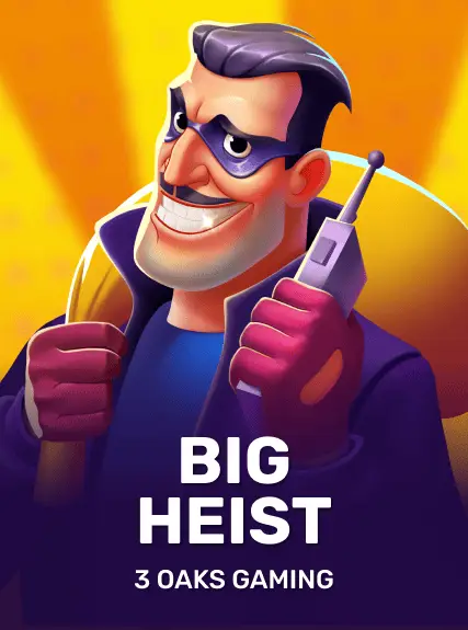 Big Heist — 3 Oaks Gaming