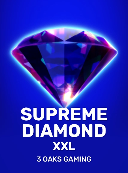 Supreme Diamond XXL — 3 Oaks Gaming