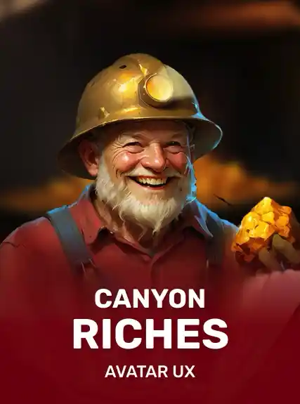 Canyon Riches — AvatarUX