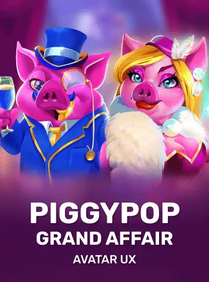 PiggyPop Grand Affair — AvatarUX