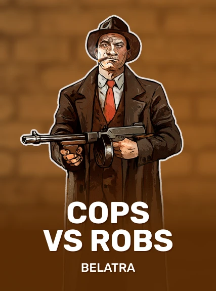 Cops vs Robs — Belatra