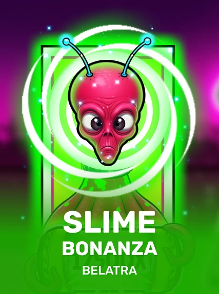 Slime Bonanza — Belatra
