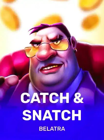 Catch & Snatch — Belatra
