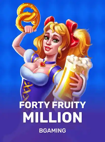 Forty Fruity Million — BGaming