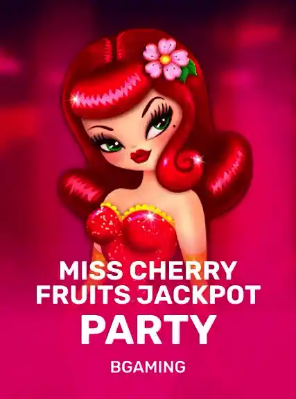 Miss Cherry Fruits Jackpot party — BGaming