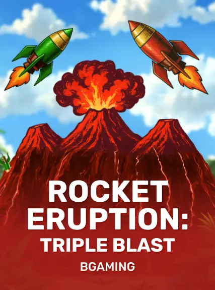 Rocket Eruption: Triple Blast — BGaming