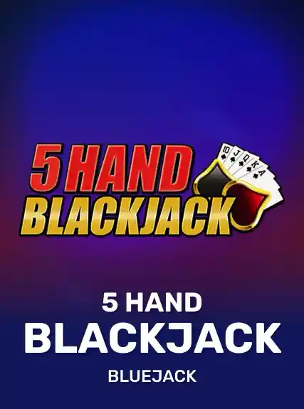 5 Hand Blackjack — BlueJack Gaming