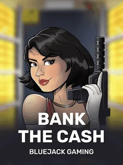 Bank the Cash — BlueJack Gaming