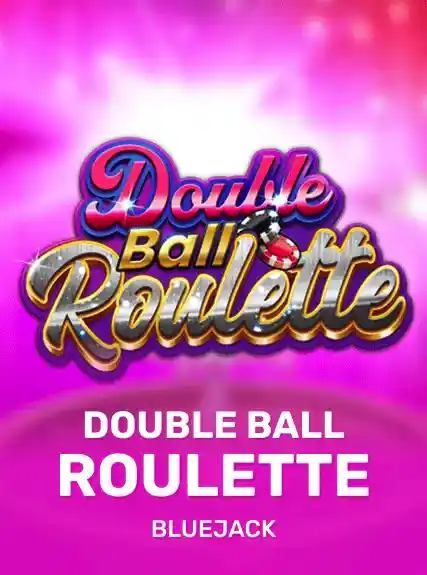 Double Ball Roulette — BlueJack Gaming