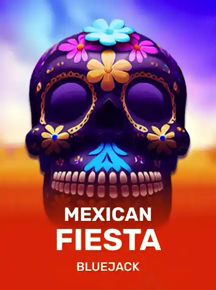 Mexican Fiesta — BlueJack Gaming