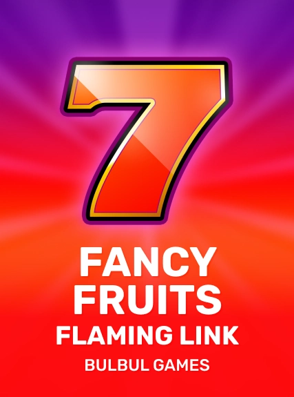 Fancy Fruits Flaming Link — Bulbulgames