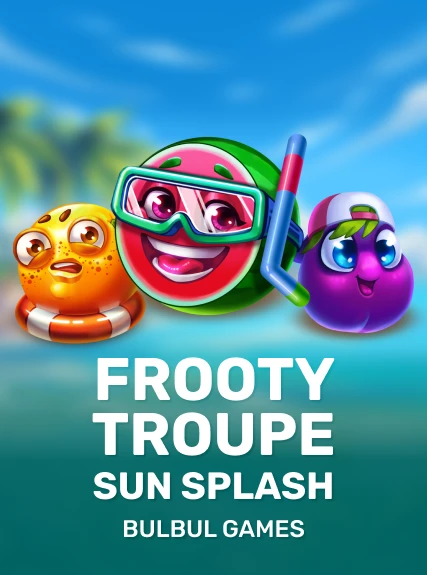 Frooty Troupe - Sun Splash — Bulbulgames