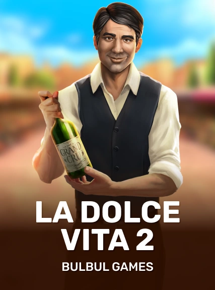 La Dolce Vita 2 — Bulbulgames