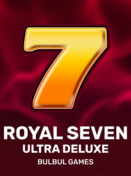 Royal Seven Ultra Deluxe — Bulbulgames
