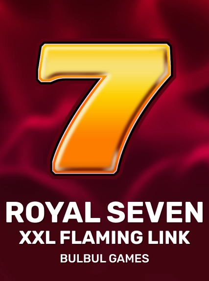 Royal Seven XXL Flaming Link — Bulbulgames
