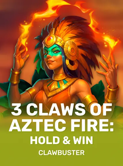 3 Claws of Aztec Fire: Hold & Win — Clawbuster