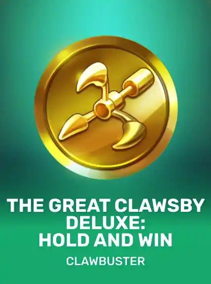The Great Clawsby Deluxe: Hold and Win — Clawbuster