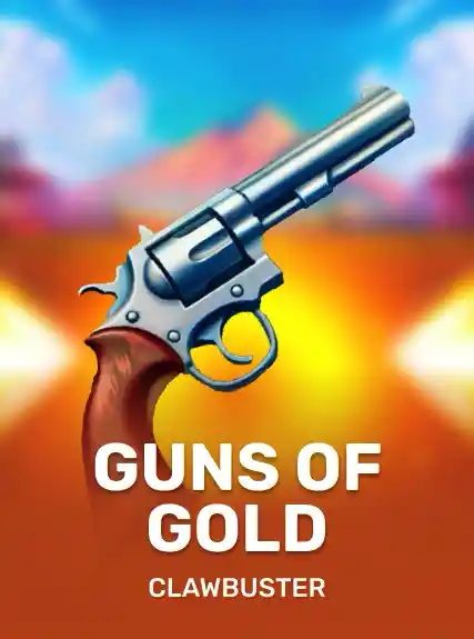 Guns of Gold — Clawbuster