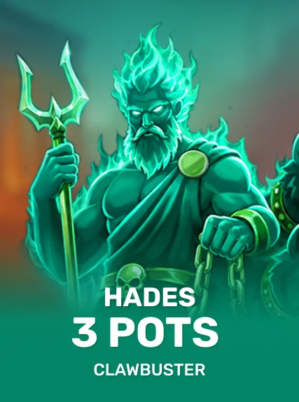 Hades 3 Pots — Clawbuster