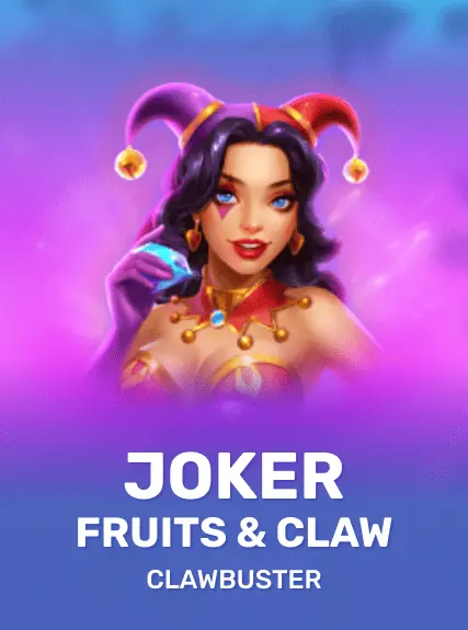 Joker, Fruits & Claw — Clawbuster