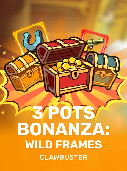 3 Pots Bonanza: Wild Frames — Clawbuster