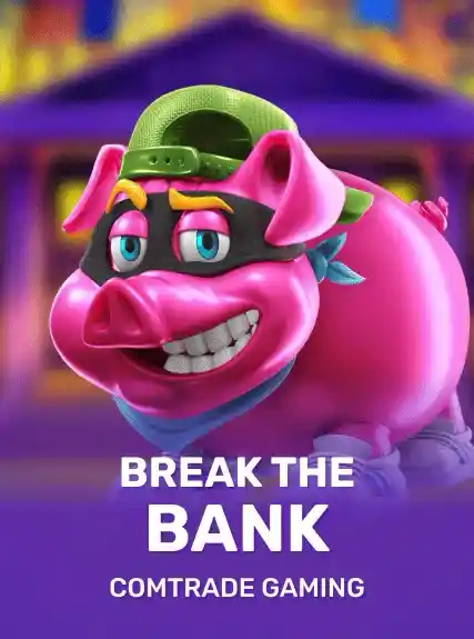 Break the Bank — Comtrade Gaming