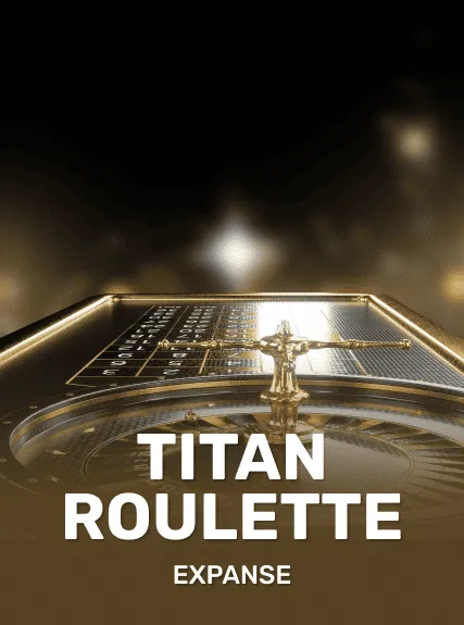 Titan roulette — Expanse Studio