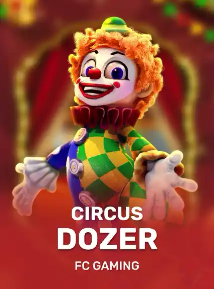 CIRCUS DOZER — FC Gaming
