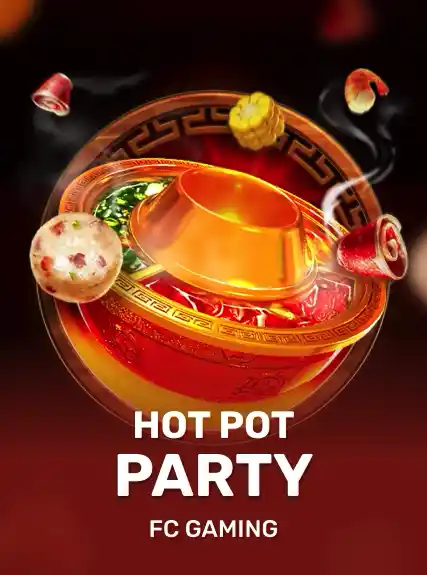 HOT POT PARTY — FC Gaming